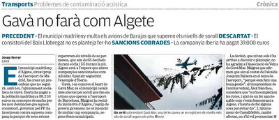 Noticia publicada en el diario AVUI el 13 de Enero de 2008 según la cual el Ayuntamiento de Gavà no sancionará los incumplimientos de rutas aéreas como ha hecho Algete (Madrid)